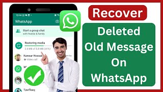 How To Recover Old Whatsapp Deleted Messages (2024) | Restore Whatsapp Chat Without Backup