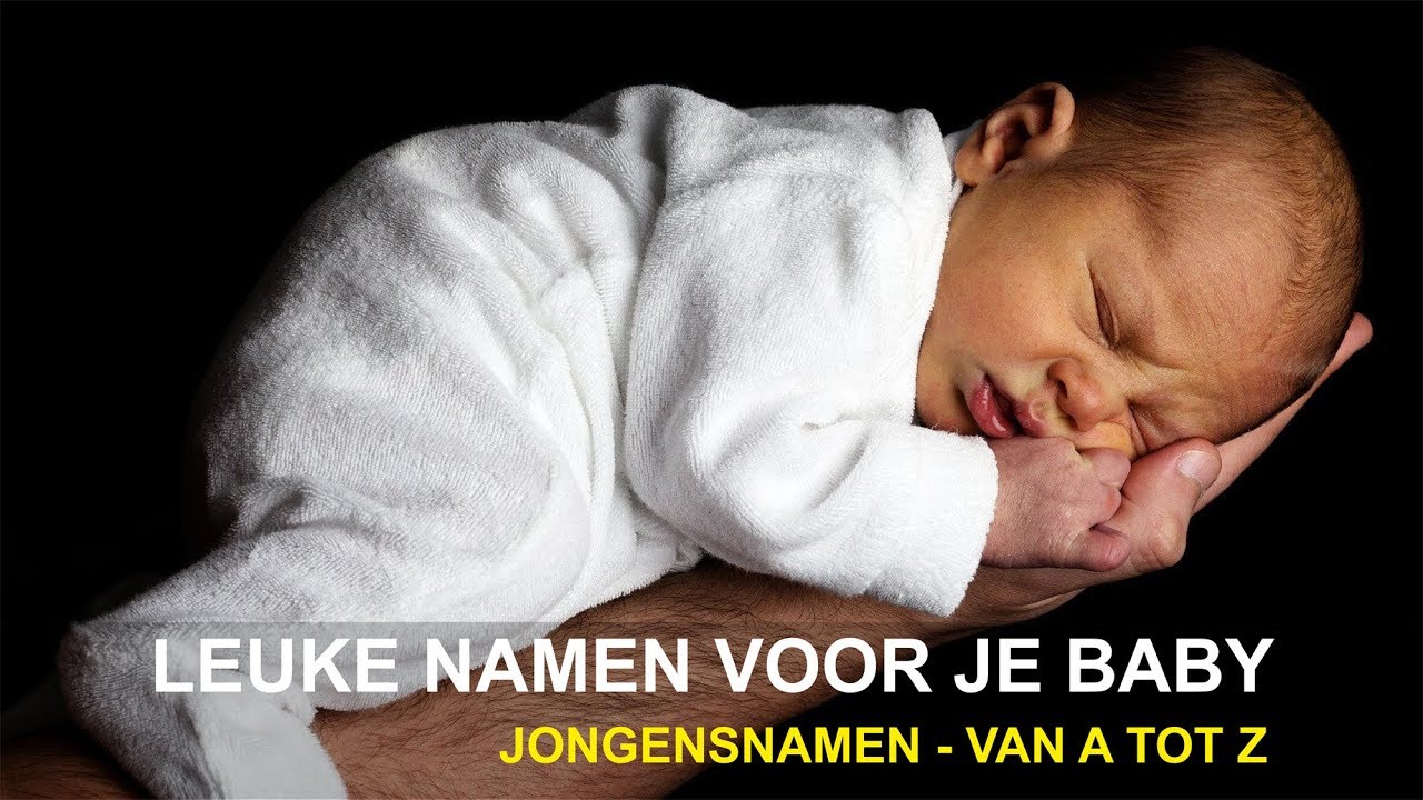 Leuke namen voor je baby Jongensnamen Van A tot Z YouTube Leuke namen voor je baby Jongensnamen Van A tot Z YouTube
