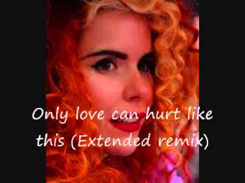 Paloma Faith Only love can hurt like this (extended remix)