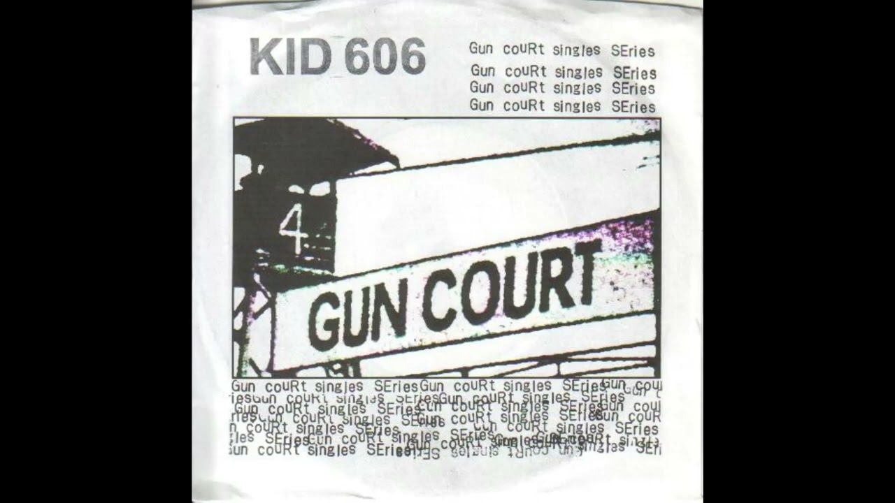 Kid 606 - Gun Court Singles Series: Ruin It,Ruin Them,Ruin Yourself,Than Ruin Me