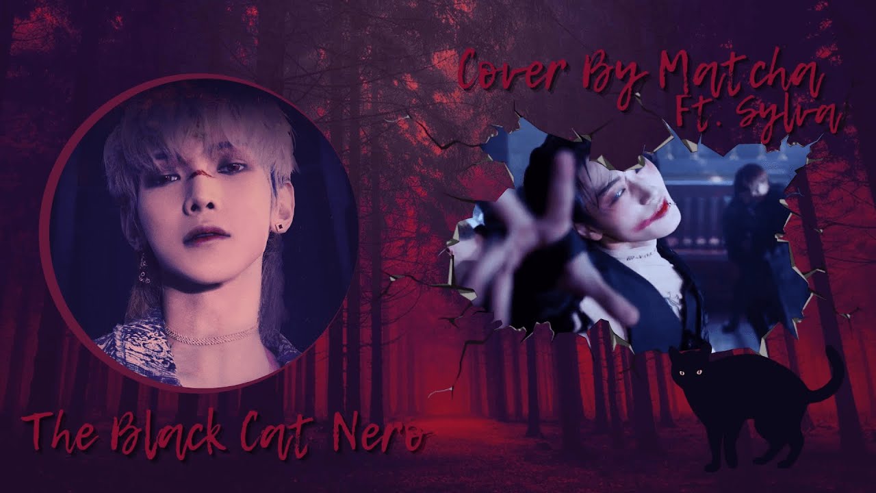 (COVER BY MATCHA FT. SYLVA) THE BLACK CAT NERO - ATEEZ (에이티즈) Original by Turbo
