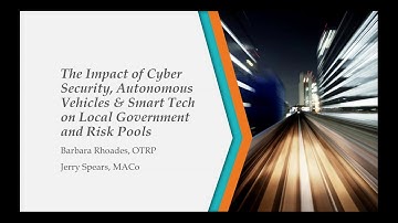 Webinar | Impact of Cybersecurity, Autonomous Vehicles & Smart Tech on Local Government & Risk Pools