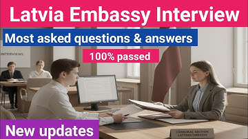 🇱🇻 Latvia Working Visa Embassy  Interview Questions & Answers