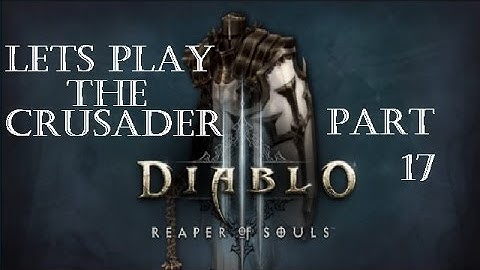 Reaper of Souls Beta: Crusader Part 17