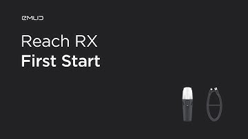 Reach RX First Start