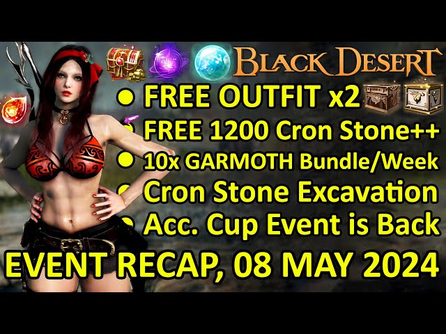 FREE OUTFIT x2, FREE 1200 Cron Stone++, 10x GARMOTH Bundle/Week (BDO Event Recap 08 MAY 2024) Update class=