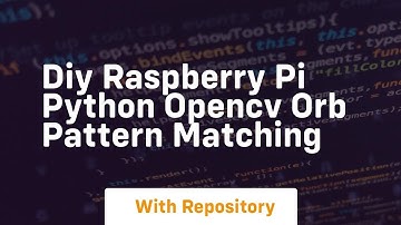 Diy raspberry pi python opencv orb pattern matching