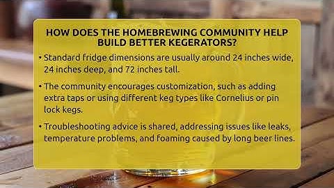 How Does The Homebrewing Community Help Build Better Kegerators? - The Pint Guy
