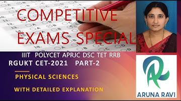 COMPETITIVE EXAMS SPECIAL RGUKT CET-2021 chemistry bits with detailed Explanation