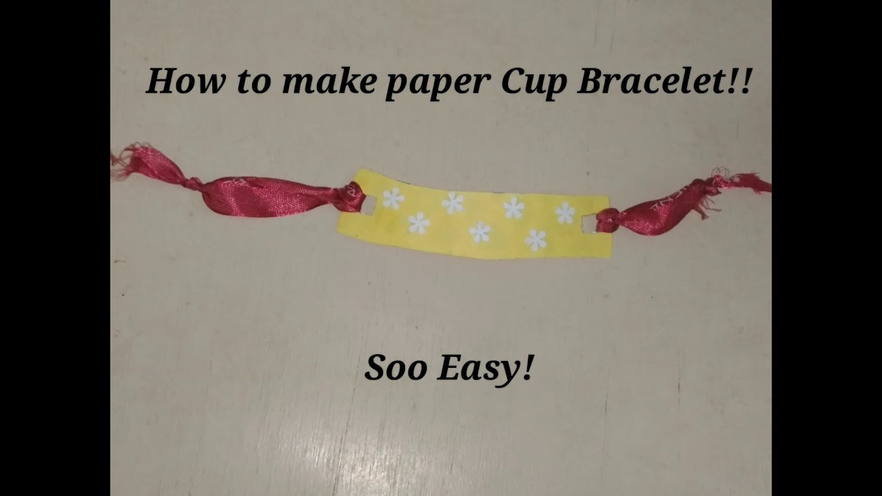 How to make paper Cup Bracelet!! - YouTube