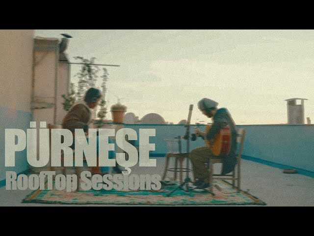 Visal - Pürneşe ( RoofTop Sessions ) #2
