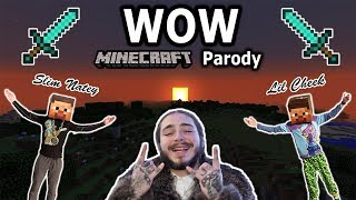 POST MALONE - WOW MINECRAFT PARODY
