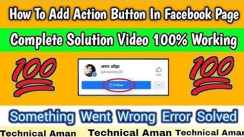 Something Went Wrong Problem Solution -- How To Add Follow Button In Facebook Page -Technical Aman