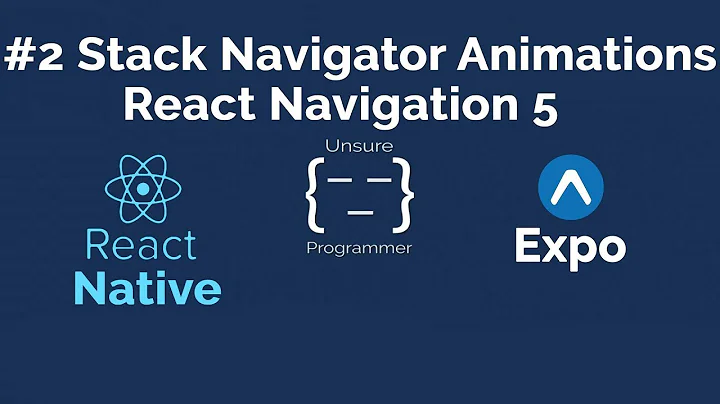 #2 Stack Navigator Transitions | React Navigation 5