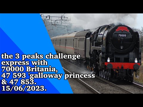 the 3 peaks challenge express with 70000 Britania, 47 593 'galloway princess & 47 853. 15/06/2023