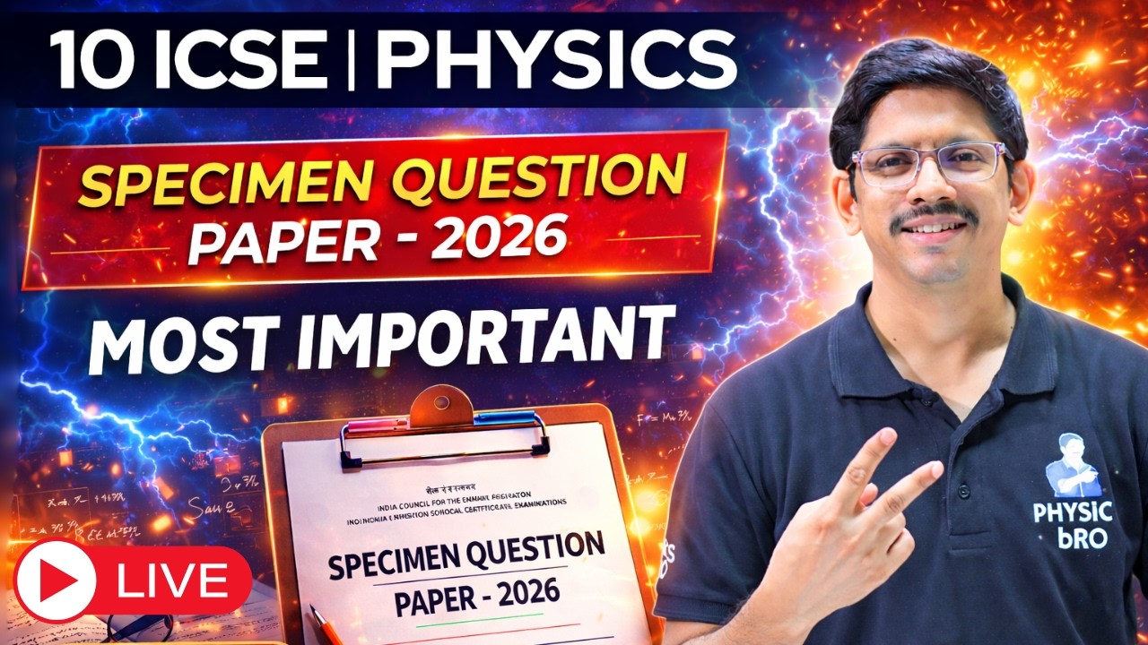 🔥 ICSE 2026 Physics Specimen Paper | Must Know Questions for Board Exam | LIVE