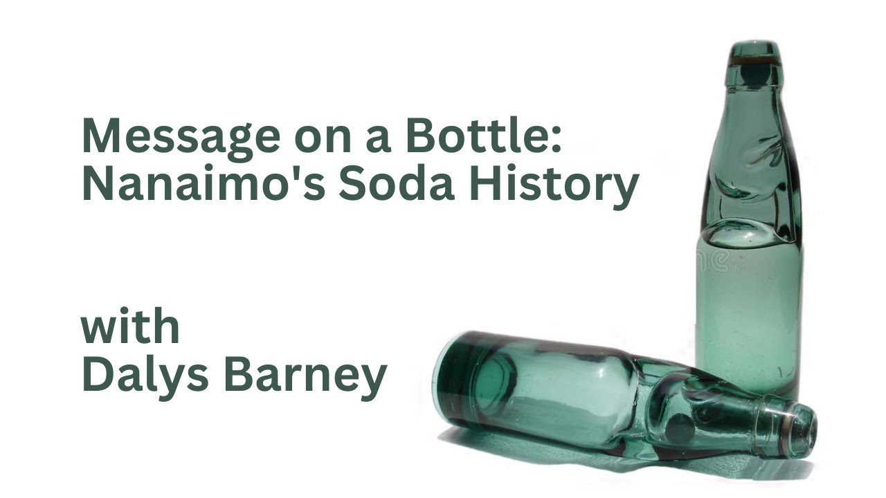 Message on a Bottle Nanaimo's Soda History YouTube