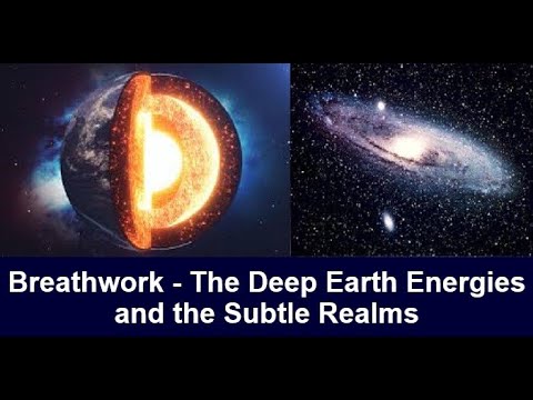 The Deep Earth Energies and the Subtle Realms - YouTube