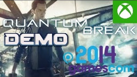 Impressions on Quantum Break Demo at Gamescom 2014