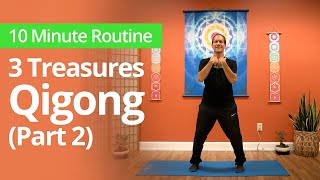 Three Treasures Qigong (Part 2) | 10 Minute Daily Routines #qigong #qigongforbeginners