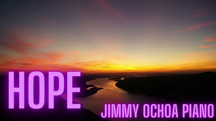 Hope - Jimmy Ochoa Piano