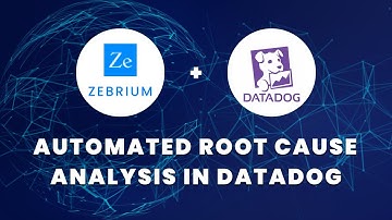 Zebrium and Datadog - Catch Problems and Automatically See their Root Cause