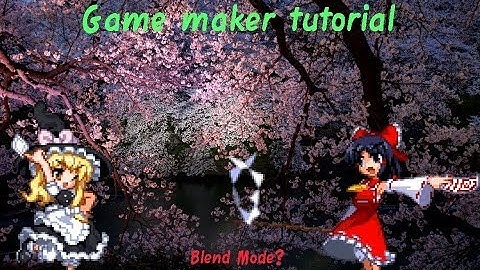 Game maker tutorial Blend modes?