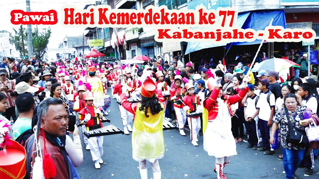 Pawai 17 Agustus Anak Anak Ke 77 Tingkat SD Kabanjahe - Karo