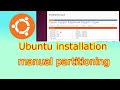 Manual partitioning during installation | Ubuntu Linux