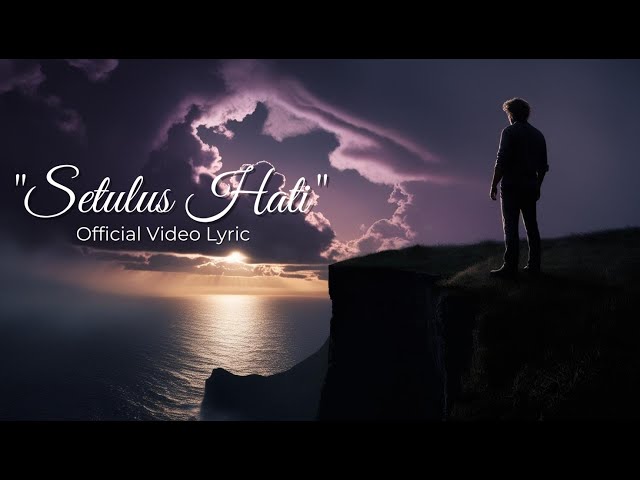 "Setulus Hati - Lagu Romantis Menyentuh Hati | Lirik Video"