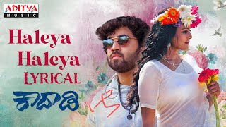 Haleya Haleya Lyrical | Kaadaadi Movie | Akshith Shashikumar, Lavannya Chandini | Bheems Ceciroleo