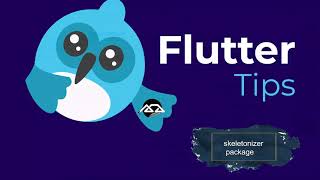 4 - Flutter Tips 4 ( skeletonizer package )