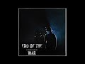 End of The War (Original Mix)