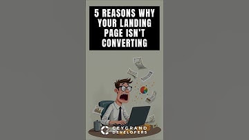 5 Reasons Why Your Landing Page Isn’t Converting