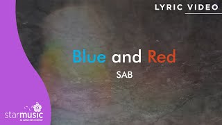 Blue and Red - SAB (Lyrics) From 'Love is Color Blind'