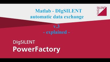 Matlab - DIgSILENT automatic data exchange v.3 - explained