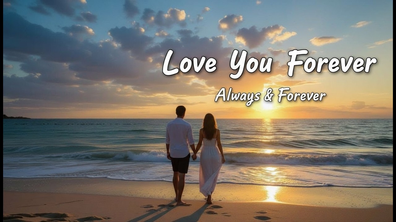 I Love You Forever - Romantic Love Song | Lyric Video