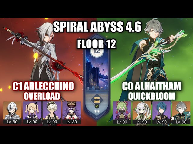 C1 Arlecchino Overload || C0 Alhaitham Quickbloom - Spiral Abyss 4.6 Floor 12 Genshin Impact class=