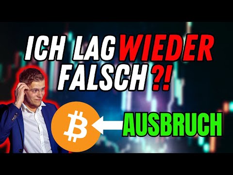 Bitcoin AUSBRUCH - Ich lag MAL WIEDER falsch?!