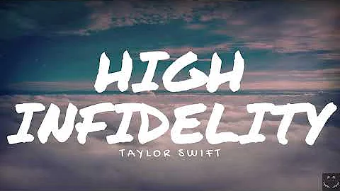 Taylor Swift - High Infidelity (Lyrics) 1 Hour