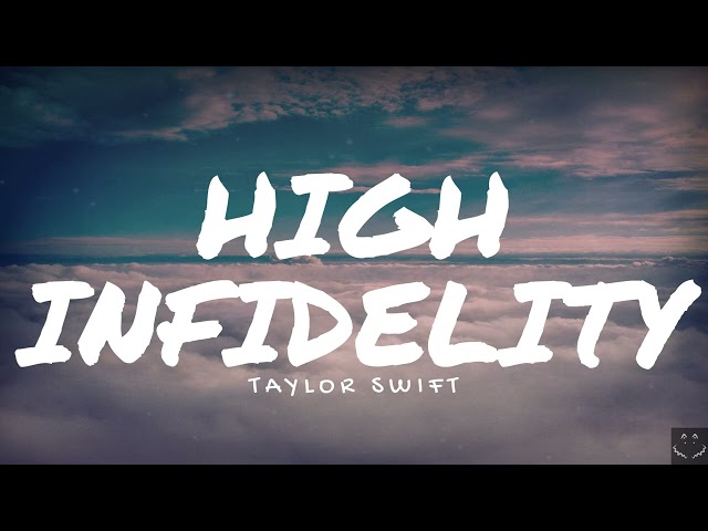 Taylor Swift - High Infidelity (Lyrics) 1 Hour class=