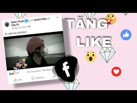 Hướng dẫn cách tăng like facebook trên điện thoại mới nhất 2021