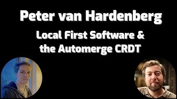 "Local First Software and the Automerge CRDT" with Peter van Hardenberg