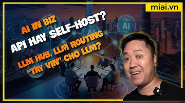 Bàn về triển khai AI trong doanh nghiệp, API hay Self-host? - Mì AI