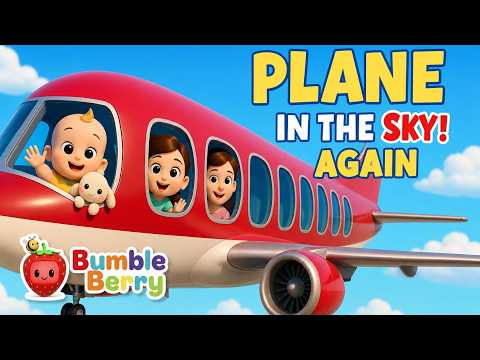 PLANE IN THE SKY AGAIN!✈️ | Wheels on the Bus Series | Airplane Rhyme | Bumble Berry Nursery Rhymes