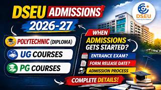 DSEU Admission 2026–27 | Delhi Polytechnic, UG &amp; PG Form Date, Entrance Exam &amp; Process