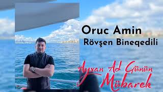 Oruc Amin ft Rovsen Bineqedili - Ureymizdi Ayxan Bizim 2022 Resimi
