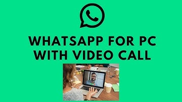 WhatsApp Web Video Call: How to Make Video Calls Via WhatsApp Web