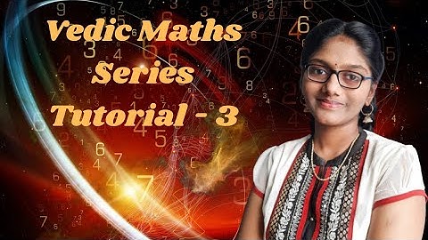 Maths made easy using Vedic Maths | Tutorial 3 | Vedic Maths Series || Deetya