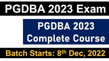 PGDBA 2023 Complete Course Details || New Batch Starts 8th Dec, 2022